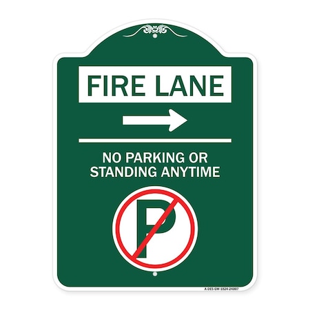 Signmission Fire Lane No Parking or Standing Anytime W/ No Parking & Right Arrow Alum, 18" x 24", GW-1824-24007 A-DES-GW-1824-24007